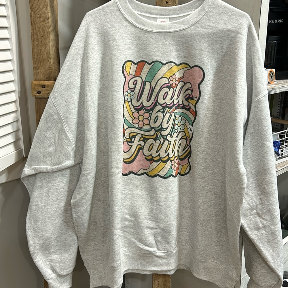 Walk by faith sweatshirt, 2XL